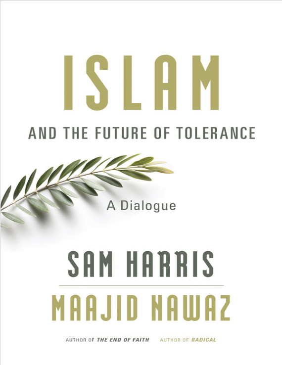 Islam and the Future of Tolerance: A Dialogue